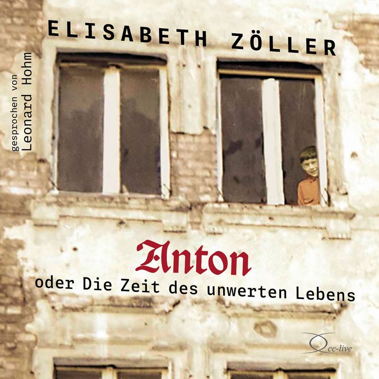 Produktbild: Anton oder Die Zeit des unwerten Lebens