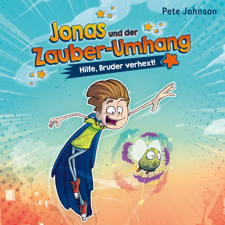 Produktbild: Jonas und der Zauber-Umhang &ndash; Hilfe, Bruder verhext! (Jonas und der Zauber-Umhang 1)