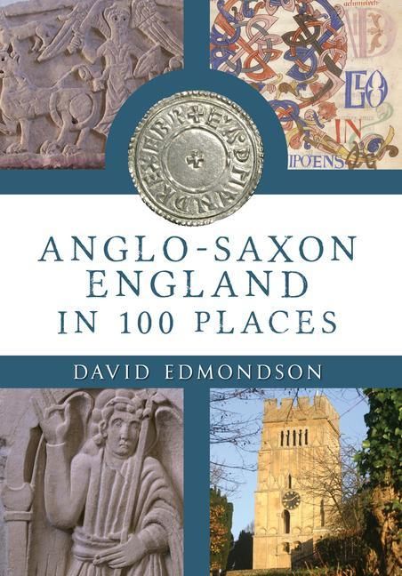 Produktbild: Anglo-Saxon England in 100 Places