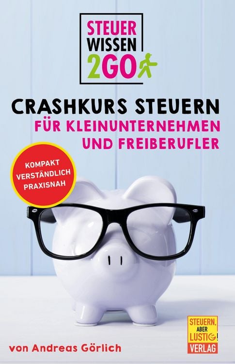 Produktbild: Steuerwissen2go: Crashkurs Steuern f&uuml;r Kleinunternehmen und Freiberufler.