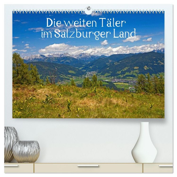 Produktbild: Die weiten T&auml;ler im Salzburger Land (hochwertiger Premium Wandkalender 2026 DIN A2 quer), Kunstdruck in Hochglanz