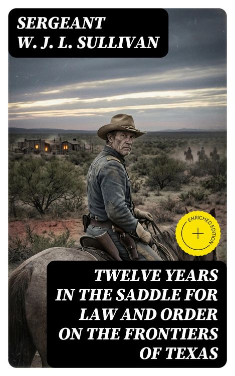 Produktbild: Twelve Years in the Saddle for Law and Order on the Frontiers of Texas