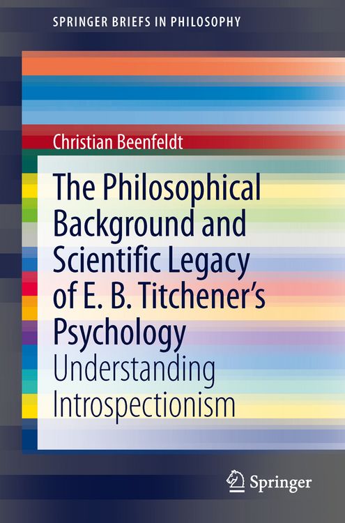 Produktbild: The Philosophical Background and Scientific Legacy of E. B. Titchener's Psychology