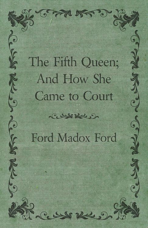 Produktbild: The Fifth Queen; And How She Came to Court