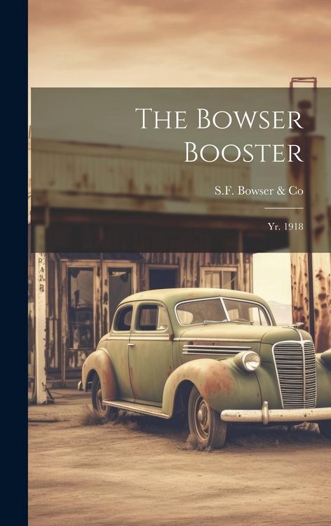 Produktbild: The Bowser Booster: Yr. 1918