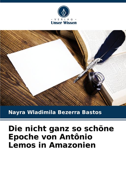 Produktbild: Die nicht ganz so sch&ouml;ne Epoche von Ant&ocirc;nio Lemos in Amazonien