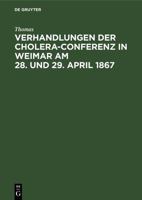 Produktbild: Verhandlungen der Cholera-Conferenz in Weimar am 28. und 29. April 1867
