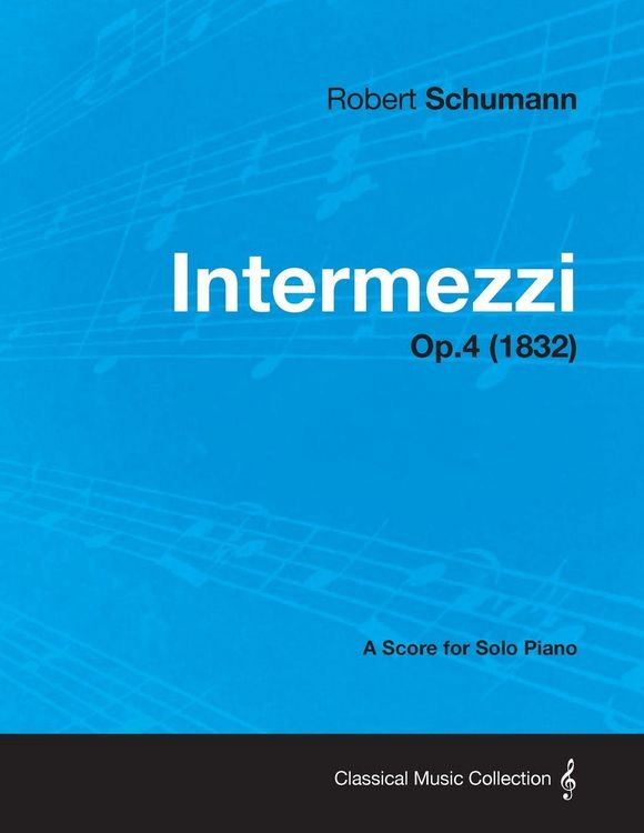 Produktbild: Intermezzi - A Score for Solo Piano Op.4 (1832)