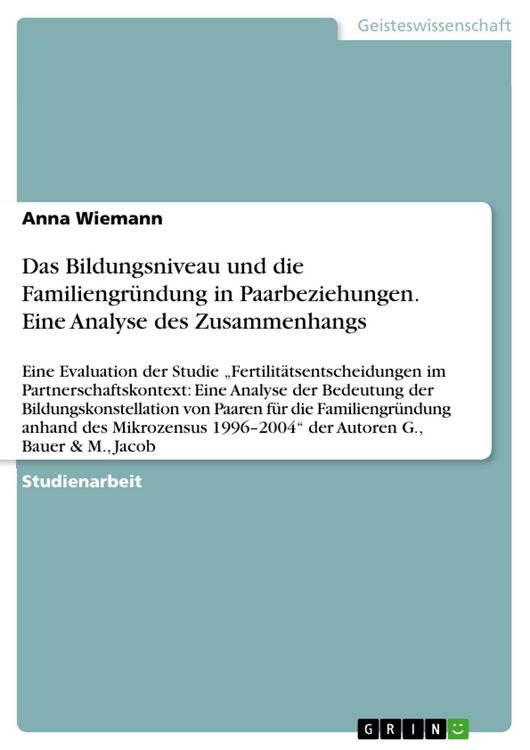 Produktbild: Das Bildungsniveau und die Familiengr&uuml;ndung in Paarbeziehungen. Eine Analyse des Zusammenhangs