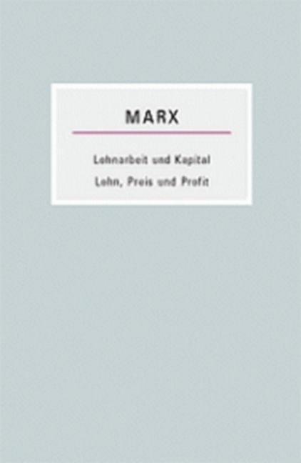 Produktbild: Lohnarbeit und Kapital / Lohn, Preis und Profit