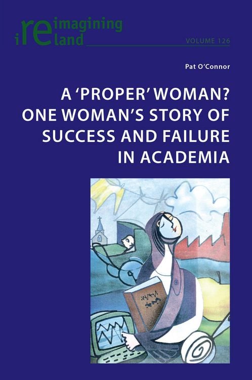 Produktbild: A 'proper' woman? One woman's story of success and failure in academia