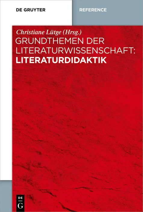 Produktbild: Grundthemen der Literaturwissenschaft: Literaturdidaktik