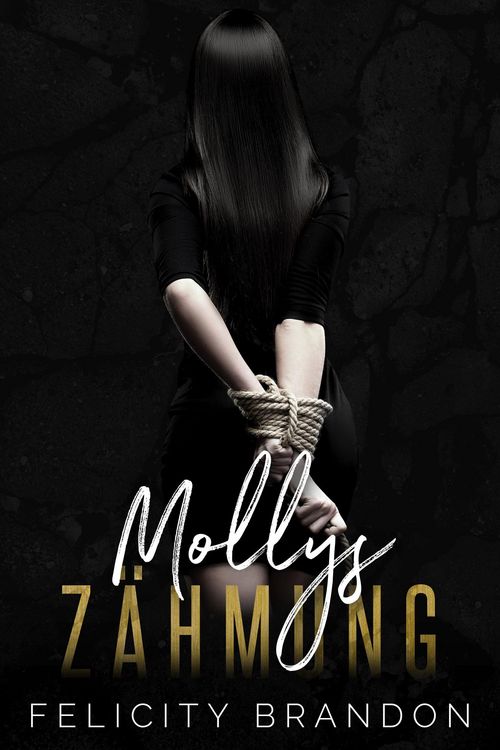 Produktbild: Mollys Z&auml;hmung (Die dunklen Bed&uuml;rfnisse, #2)