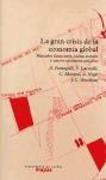 Produktbild: El gran crisis de la econom&iacute;a global : mercados financieros, luchas sociales y nuevos escenarios pol&iacute;ticos