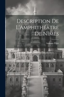 Produktbild: Description de L'Amphith&eacute;&acirc;tre de N&icirc;mes