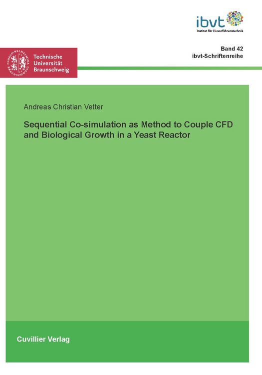 Produktbild: Sequential Co-simulation as Method to Couple CFD and Biological Growth in a Yeast Reactor