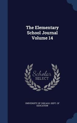Produktbild: The Elementary School Journal Volume 14