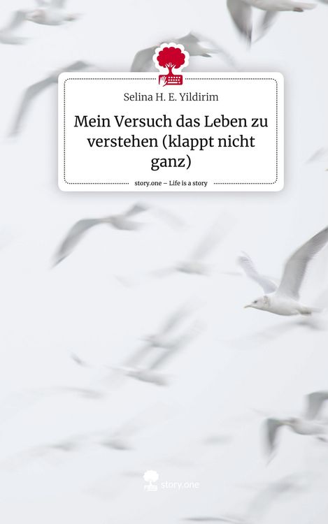Produktbild: Mein Versuch das Leben zu verstehen (klappt nicht ganz). Life is a Story - story.one