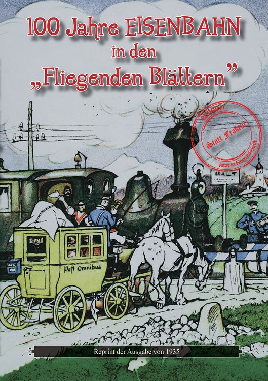 Produktbild: 100 Jahre EISENBAHN in den &bdquo;Fliegenden Bl&auml;ttern&rdquo;