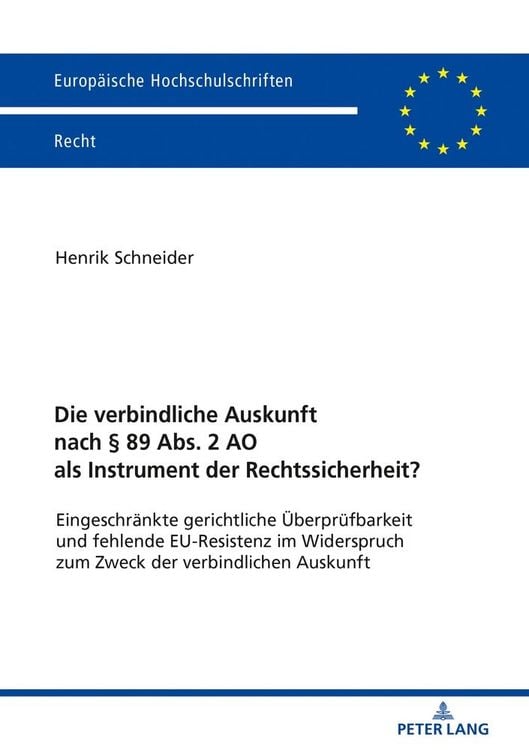 Produktbild: Die verbindliche Auskunft nach &sect; 89 Abs. 2 AO als Instrument der Rechtssicherheit?