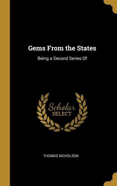 Produktbild: Gems From the States: Being a Second Series Of