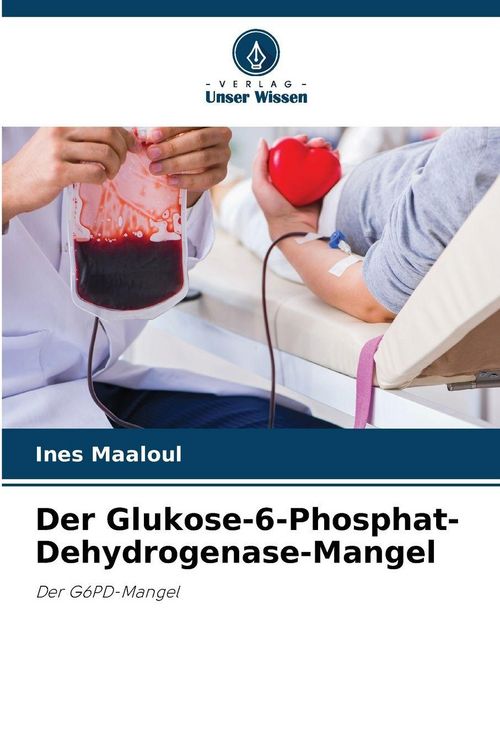 Produktbild: Der Glukose-6-Phosphat-Dehydrogenase-Mangel