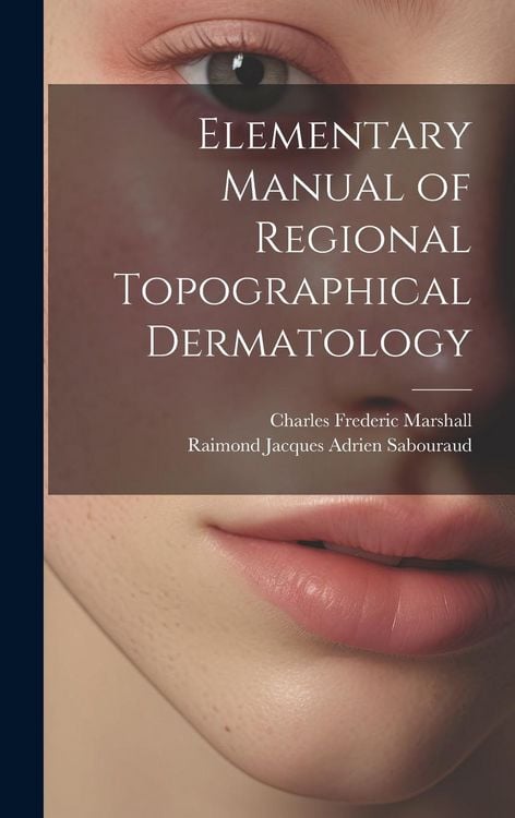 Produktbild: Elementary Manual of Regional Topographical Dermatology