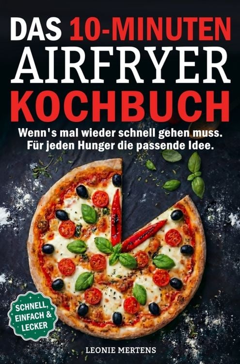 Produktbild: Das 10-Minuten Airfryer Kochbuch