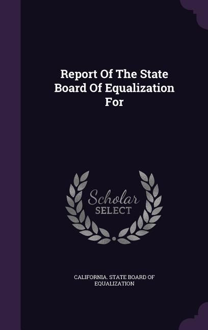 Produktbild: Report Of The State Board Of Equalization For