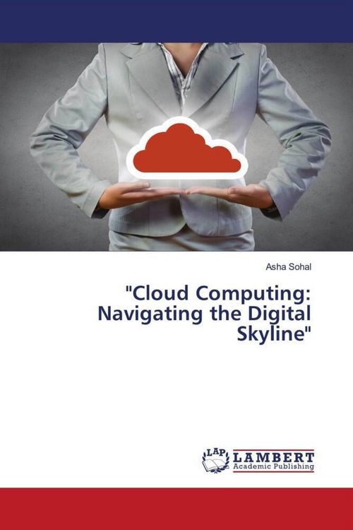 Produktbild: Cloud Computing: Navigating the Digital Skyline