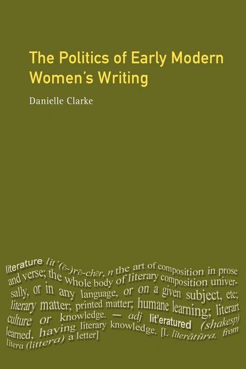 Produktbild: The Politics of Early Modern Women's Writing