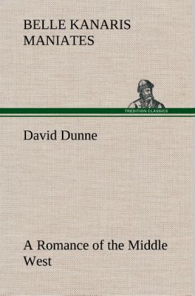 Produktbild: David Dunne A Romance of the Middle West