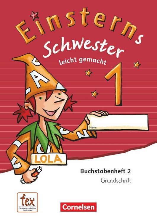 Produktbild: Einsterns Schwester 1. Schuljahr - Erstlesen.Leicht gemacht - Grundschrift Buchstabenheft 2 - Ausgabe 2015