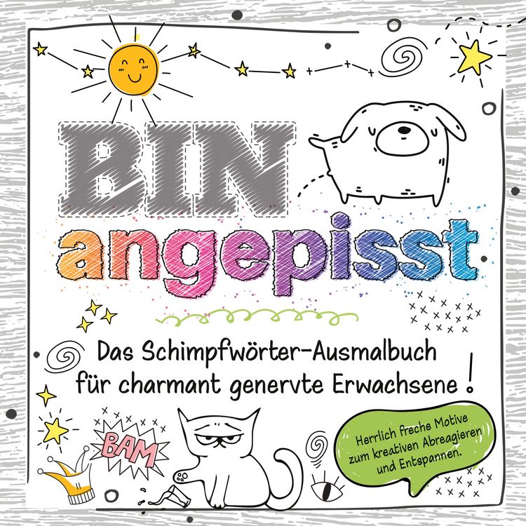 Produktbild: Das frechste Schimpfw&ouml;rter-Malbuch f&uuml;r charmant genervte Erwachsene