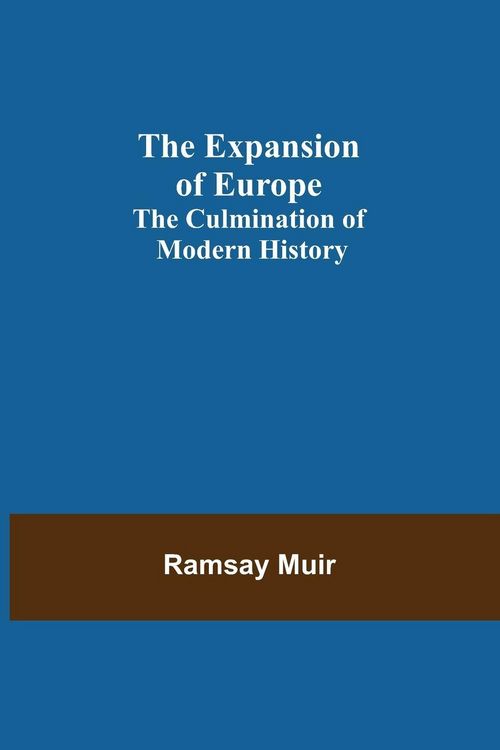 Produktbild: The Expansion of Europe; The Culmination of Modern History