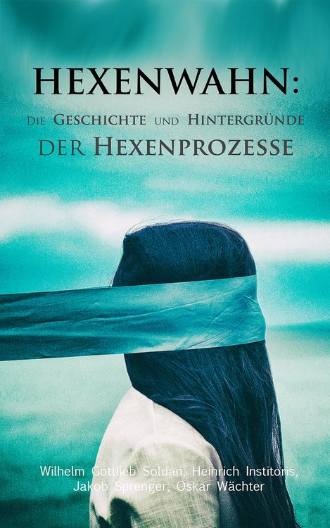Produktbild: Hexenwahn: Die Geschichte und Hintergr&uuml;nde der Hexenprozesse