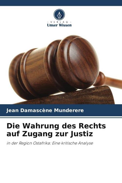 Produktbild: Die Wahrung des Rechts auf Zugang zur Justiz