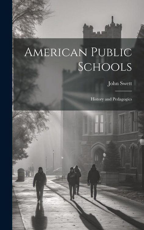 Produktbild: American Public Schools: History and Pedagogics