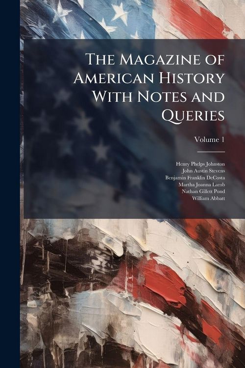 Produktbild: The Magazine of American History With Notes and Queries