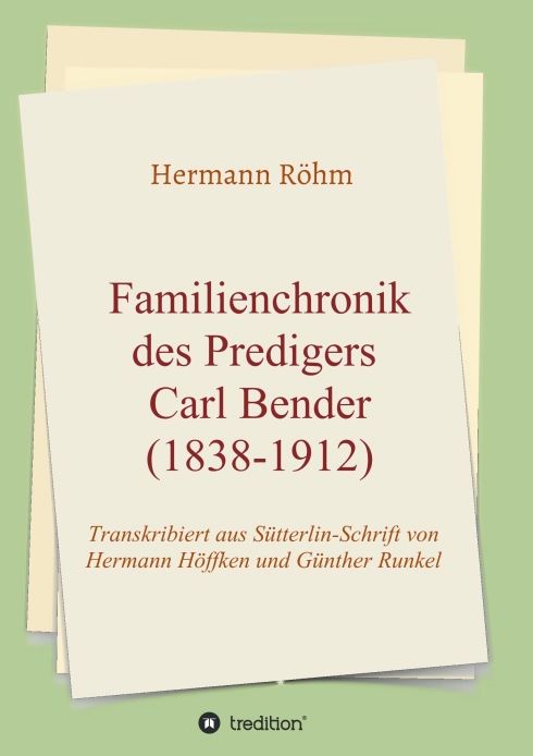 Produktbild: Familienchronik des Predigers Carl Bender (1838-1912)