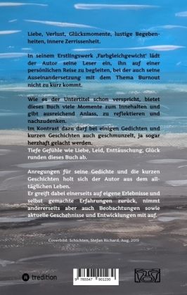 Produktbild: FARBGLEICHGEWICHT - Ein Gedichtband und kurze Geschichten aus dem Leben. Liebe, Verlust, Gl&uuml;ck, Freude, innere Zerrissenheit. Burnout und Corona inklu