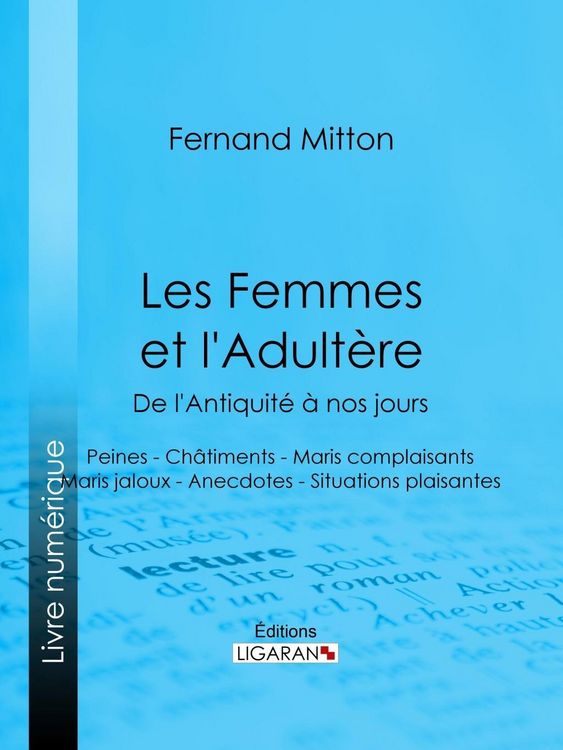 Produktbild: Les Femmes et l'adult&egrave;re, de l'Antiquit&eacute; &agrave; nos jours