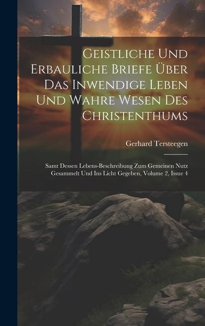 Produktbild: Geistliche Und Erbauliche Briefe &Uuml;ber Das Inwendige Leben Und Wahre Wesen Des Christenthums