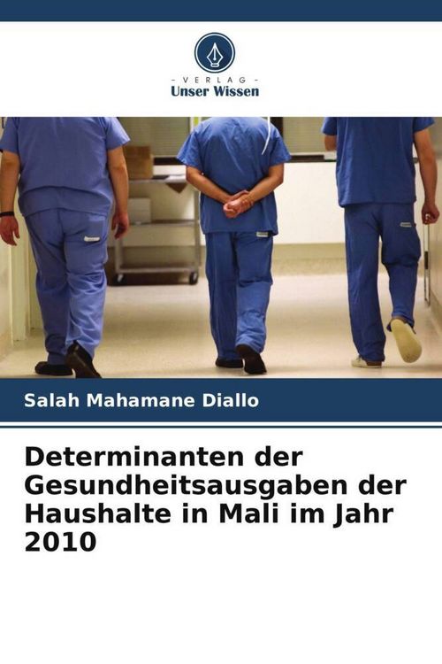 Produktbild: Determinanten der Gesundheitsausgaben der Haushalte in Mali im Jahr 2010