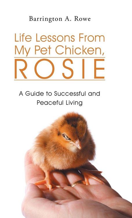 Produktbild: Life Lessons From My Pet Chicken, Rosie