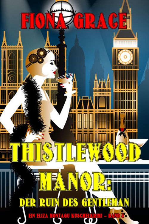 Produktbild: Thistlewood Manor: Der Ruin des Gentleman (Ein Eliza Montagu Kuschelkrimi - Band 8)