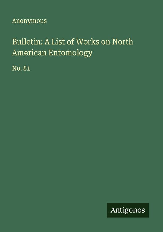 Produktbild: Bulletin: A List of Works on North American Entomology