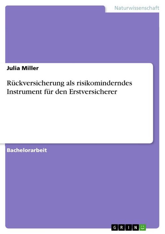 Produktbild: R&uuml;ckversicherung als risikominderndes Instrument f&uuml;r den Erstversicherer