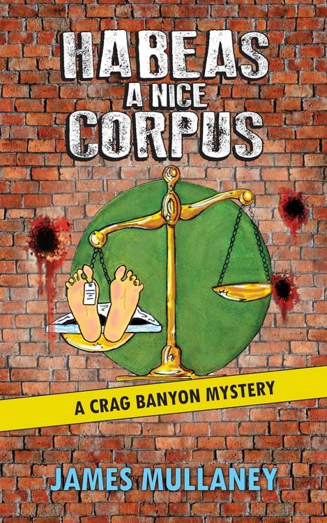 Produktbild: Habeas a Nice Corpus (Crag Banyon Mysteries, #11)