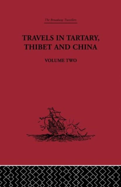 Produktbild: Travels in Tartary Thibet and China, Volume Two